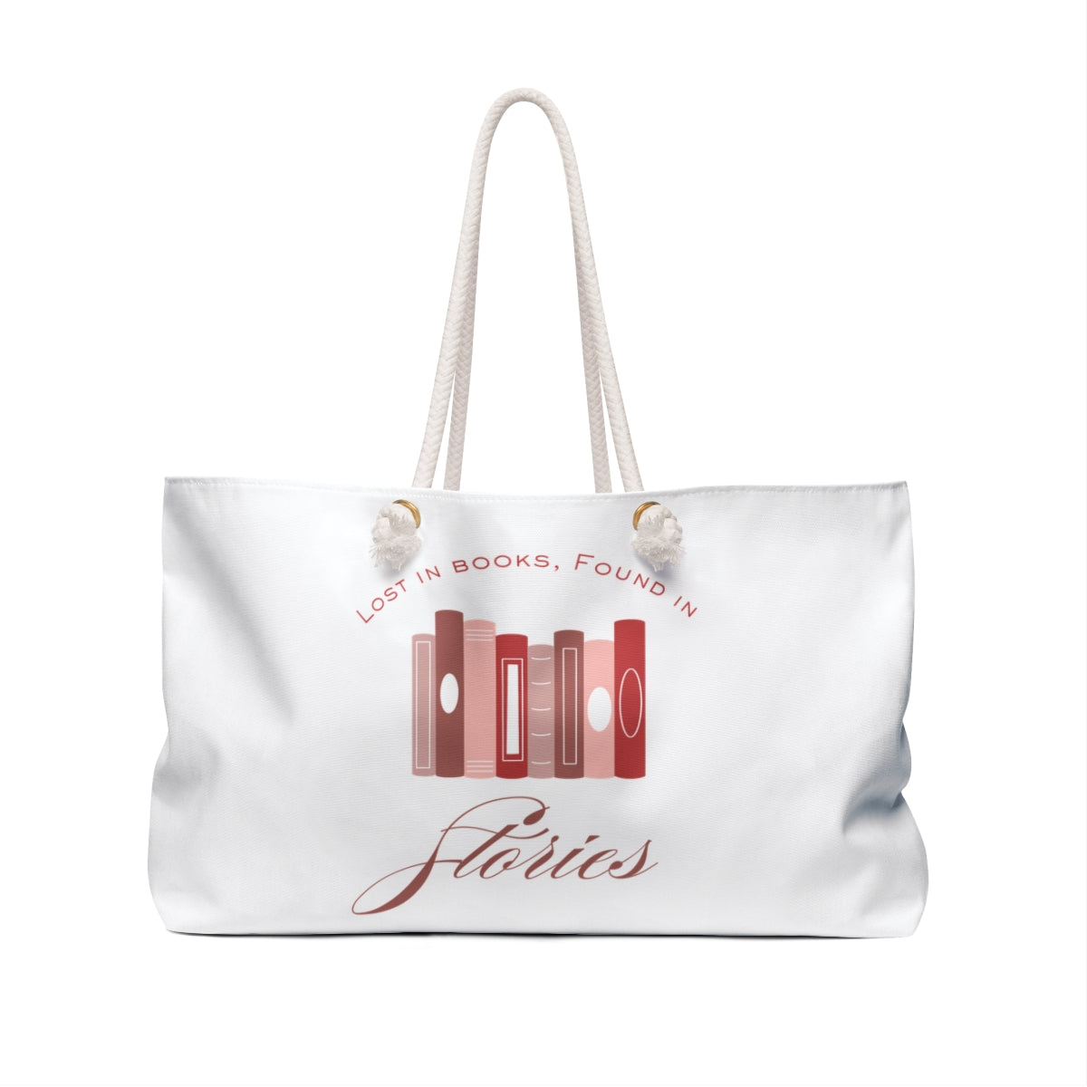 Lost In Books, Found In Stories Weekender Bag