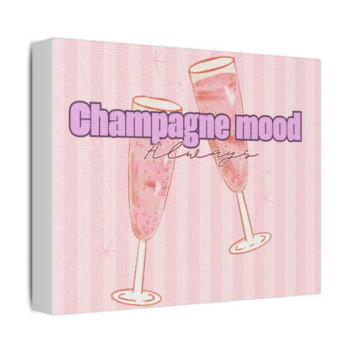Champagne Mood Always Canvas